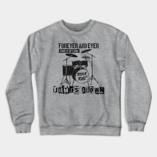 james brown forever and ever Crewneck Sweatshirt